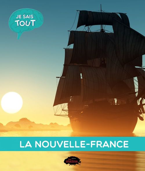 Couverture ebook de Je sais tout: La Nouvelle-France, de Jessica Lupien