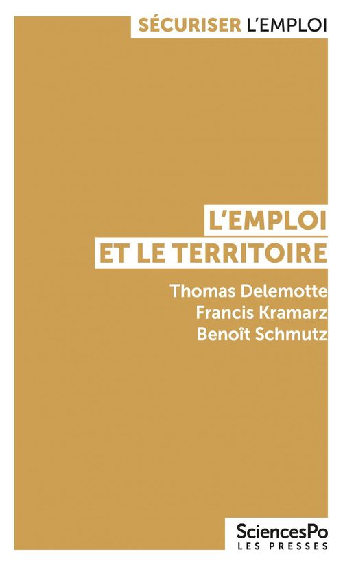 ebook cover of L'emploi et le territoire, by Thomas Delemotte, Francis Kramarz, Benoit Schmutz