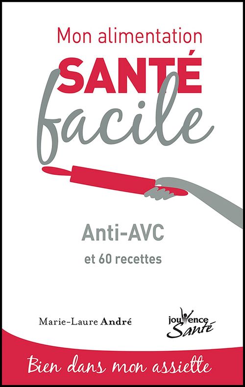 ebook cover of Mon alimentation santé facile : Anti-AVC, by Marie-Laure André