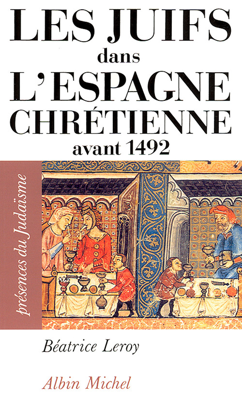 ebook cover of Les Juifs dans l'Espagne chrétienne avant 1492, by Béatrice Leroy