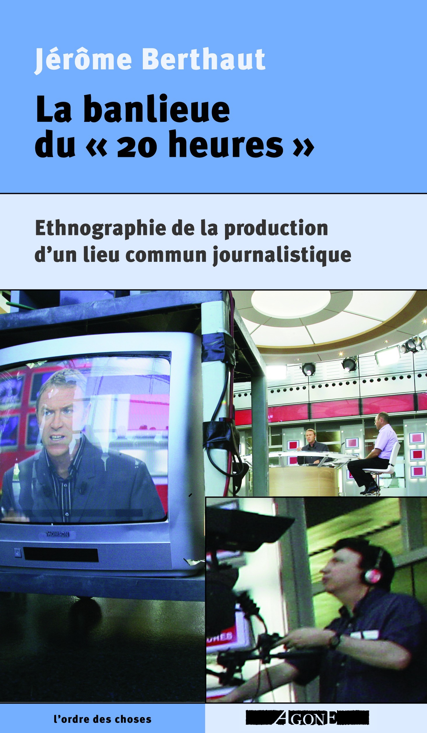 Couverture ebook de La Banlieue du « 20 heures », de Jérôme Berthaut