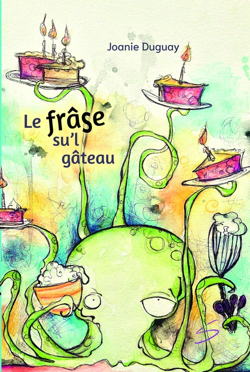 ebook cover of Le frâse su'l gâteau, by Joanie Duguay