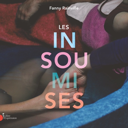 audiobook cover of Les Insoumises, by Fanny Rainville
