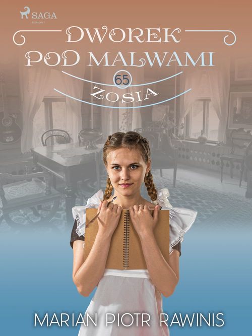 Couverture ebook de Dworek pod Malwami 65 - Zosia, de Marian Piotr Rawinis