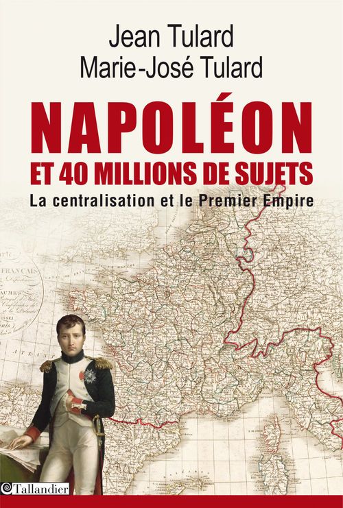 ebook cover of Napoléon et 40 millions de sujets, by Jean Tulard, Marie-josé Tulard