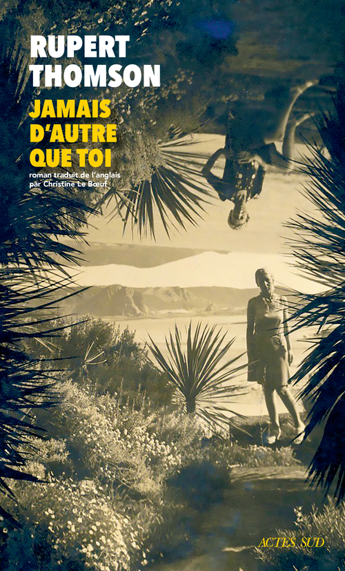 ebook cover of Jamais d'autre que toi, by Rupert Thomson, Christine Le BoeUf
