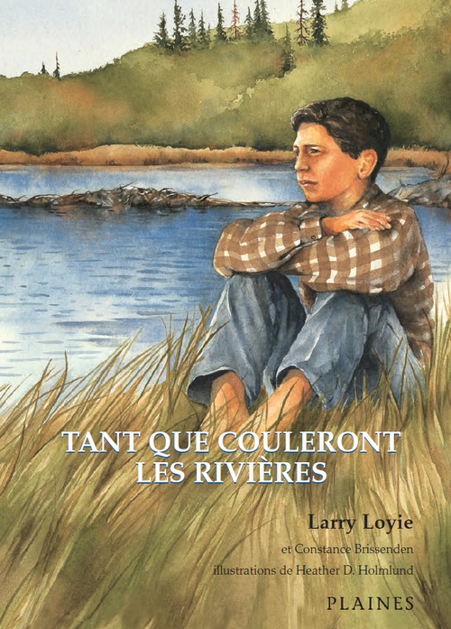 ebook cover of Tant que couleront les rivières, by Larry Loyie