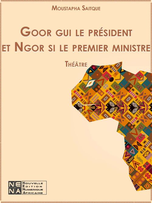 Couverture ebook de Goor gui le président et Ngor si le premier ministre, de Moustapha Saitque