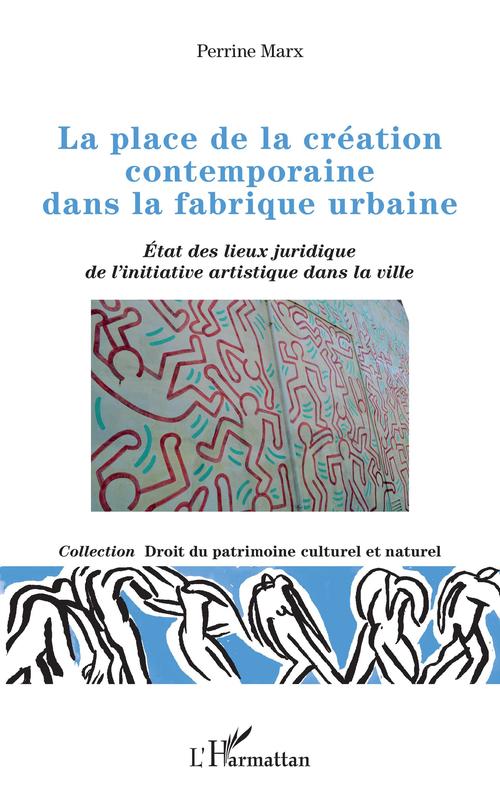 ebook cover of La place de la création contemporaine dans la fabrique urbaine, by Perrine Marx
