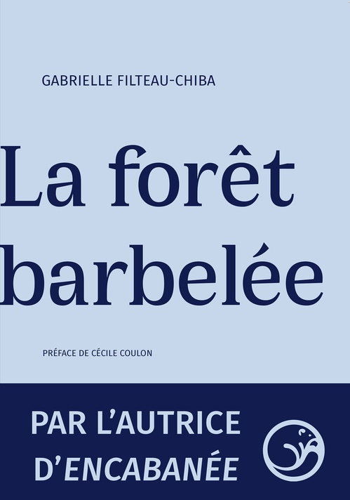 ebook cover of La forêt barbelée, by Gabrielle Filteau-Chiba