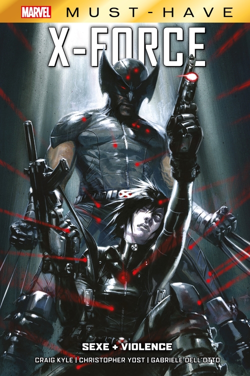ebook cover of Best of Marvel (Must-Have) : X-Force - Sexe + Violence, by Craig Kyle, Christopher Yost