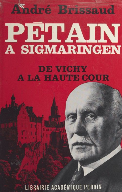 Couverture ebook de Pétain à Sigmaringen (1944-1945), de André Brissaud