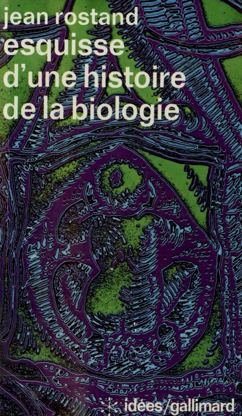 Couverture ebook de Esquisse d'une histoire de la biologie, de Jean Rostand