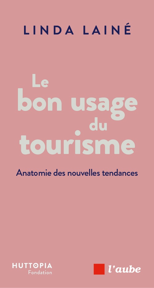 Couverture ebook de Le bon usage du tourisme, de Linda LAINÉ