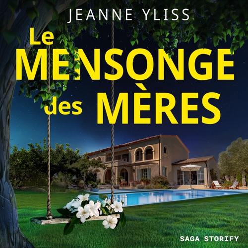audiobook cover of Le Mensonge des mères, by Jeanne Yliss