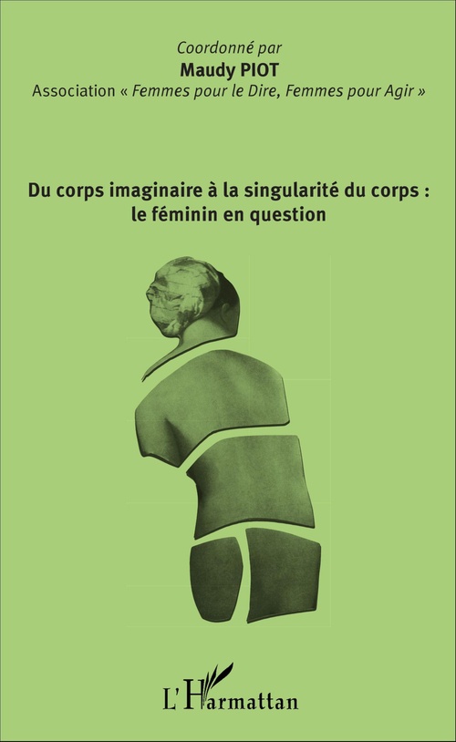 Couverture ebook de Du corps imaginaire à la singularité du corps : le féminin en question, de Maudy Piot