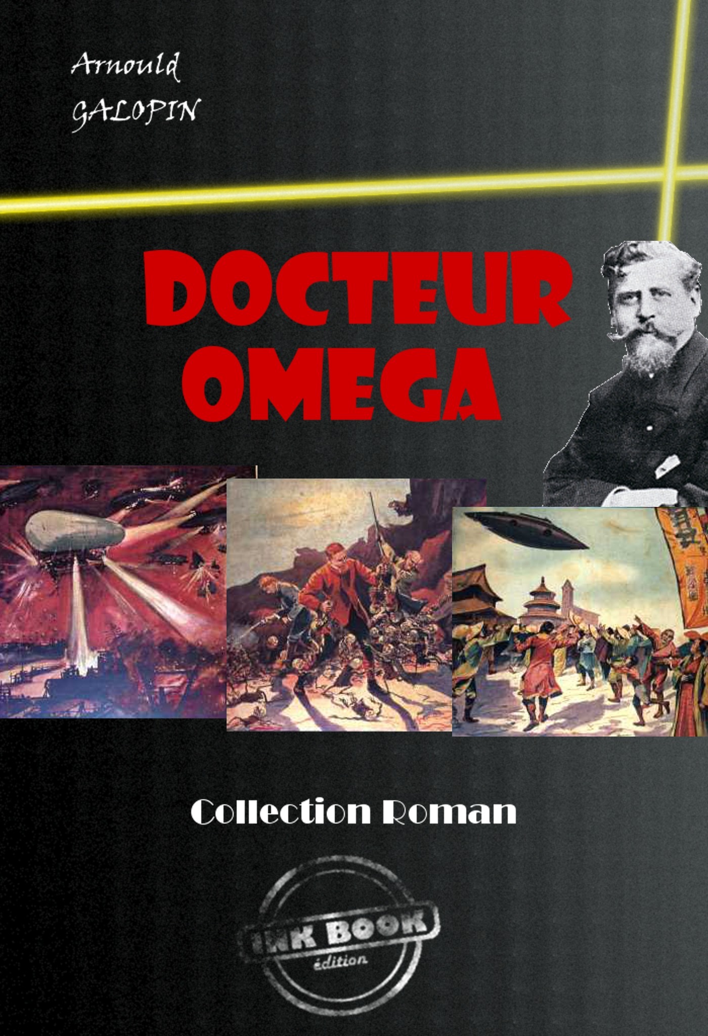 ebook cover of Docteur Oméga (avec illustrations) [édition intégrale revue et mise à jour], by Arnould Galopin