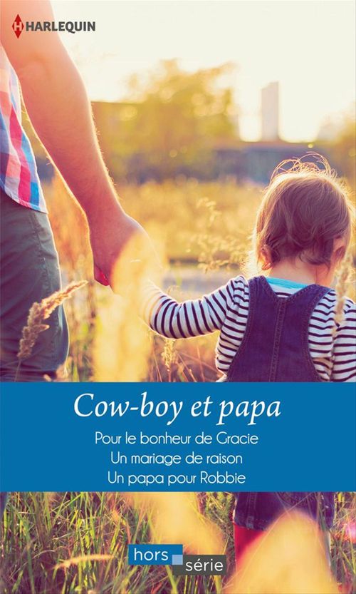 Couverture ebook de Cow-boy et papa, de Judy Christenberry, Patricia Thayer, Margaret Way