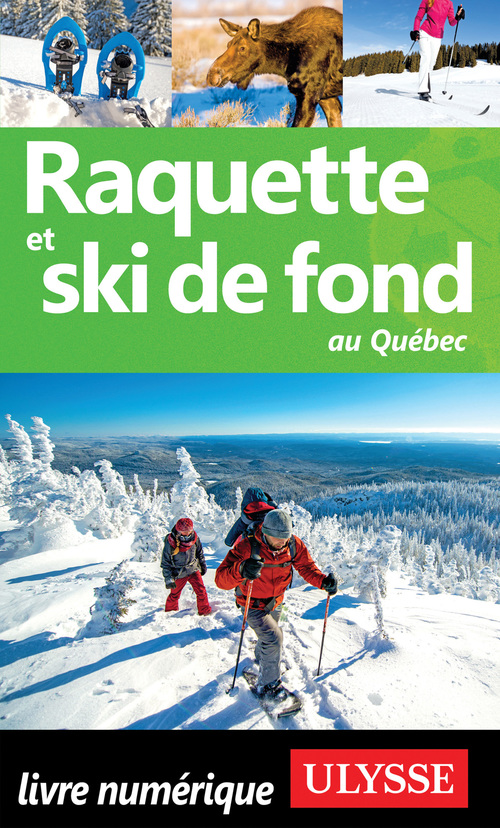 Couverture ebook de Raquette et ski de fond au Québec, de Yves Seguin