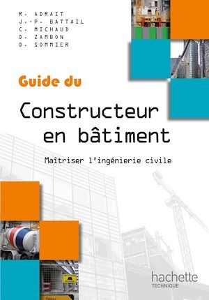 ebook cover of Guide du constructeur en bâtiment, by Robert Adrait, Jean-Paul Battail, Dominique Zambon, Jean-Paul Michaud