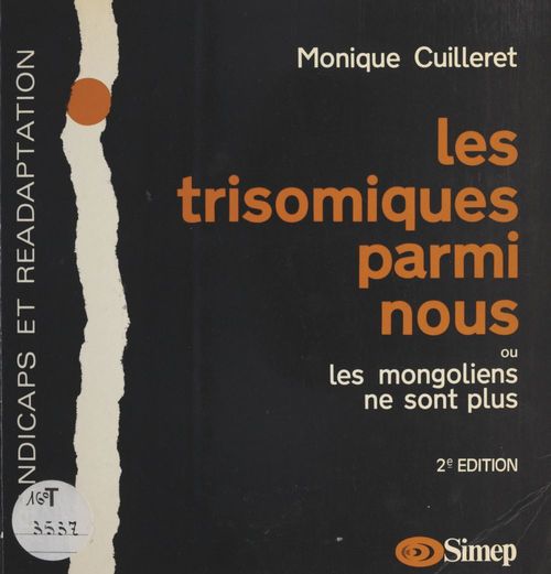 Couverture ebook de Les trisomiques parmi nous ou Les mongoliens ne sont plus, de Monique Cuilleret