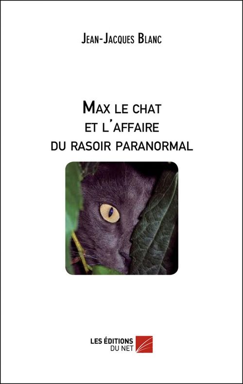 ebook cover of Max le chat et l'affaire du rasoir paranormal, by Jean-jacques Blanc