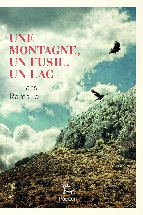 Couverture ebook de Une Montagne, un fusil, un lac, de Lars Ramslie