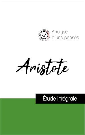 Couverture ebook de Analyse d'une pensée : Aristote (résumé et fiche de lecture plébiscités par les enseignants sur fichedelecture.fr), de Aristote