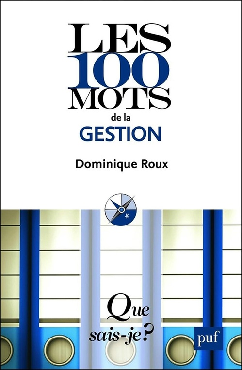 Couverture ebook de Les 100 mots de la gestion, de Dominique Roux
