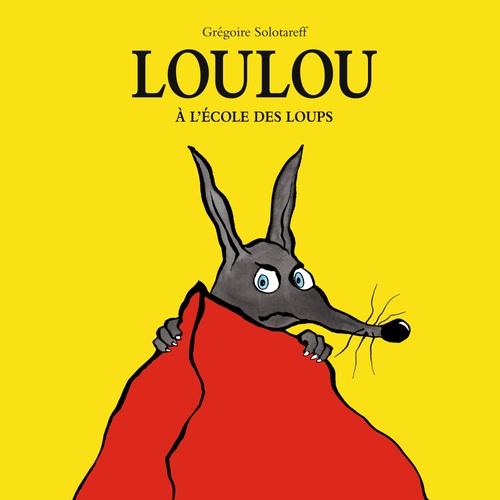 audiobook cover of Loulou à l'école des loups, by Grégoire Solotareff