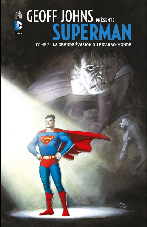 Couverture ebook de Geoff Johns présente Superman - Tome 2 - La grande évasion du Bizarro-Monde, de Collectif, John Johns