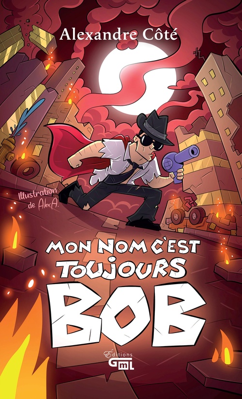 ebook cover of Mon nom c'est toujours Bob, by Alexandre Côté