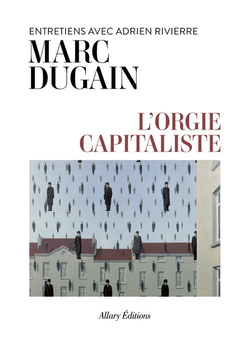 Couverture ebook de L'orgie capitaliste - Entretiens avec Adrien Rivierre, de Marc Dugain