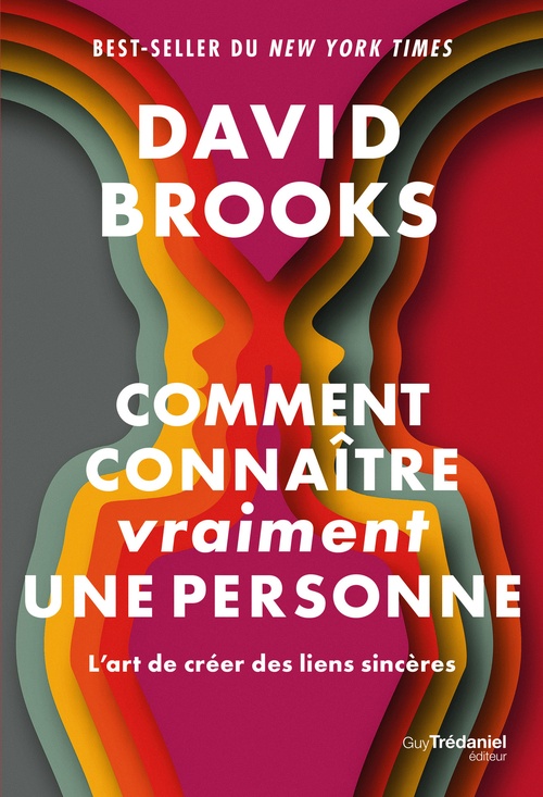 ebook cover of Comment connaître (vraiment) une personne - L'art de créer des liens sincères, by David Brooks