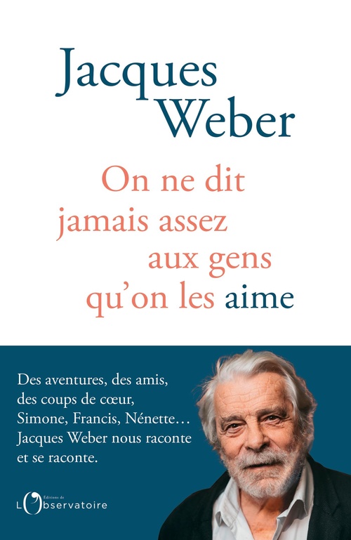 ebook cover of On ne dit jamais assez aux gens qu'on les aime, by Jacques Weber