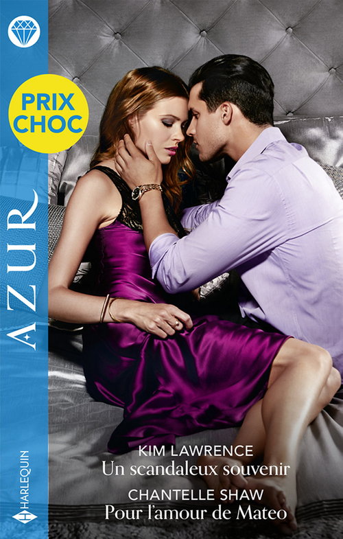 ebook cover of Un scandaleux souvenir - Pour l'amour de Mateo, by Kim Lawrence, Chantelle Shaw