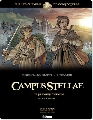 Couverture ebook de Campus Stellae, sur les chemins de Compostelle - Tome 01, de Andrea Mutti, Pierre-Roland Saint-Dizier, Paolo Francescutto