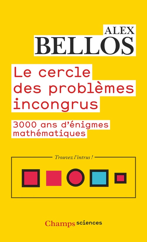ebook cover of Le cercle des problèmes incongrus. 3 000 ans d'énigmes mathématiques, by Alex Bellos
