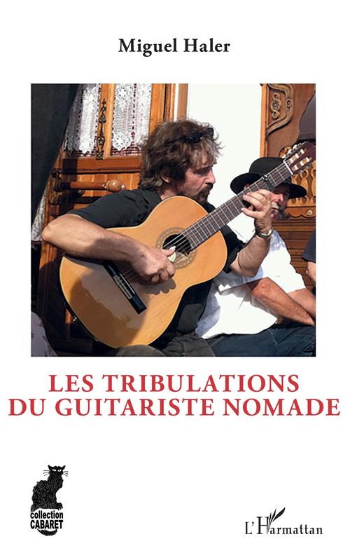 ebook cover of Les tribulations du guitariste nomade, by Miguel Haler