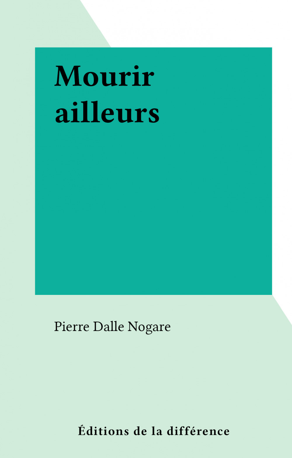 ebook cover of Mourir ailleurs, by Pierre Dalle Nogare