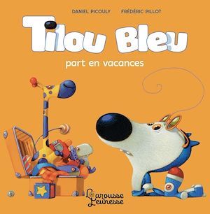 Couverture ebook de Tilou bleu part en vacances, de Daniel Picouly
