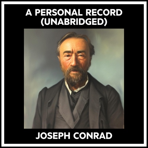 Couverture audiobook de A Personal Record (Unabridged), de Joseph Conrad