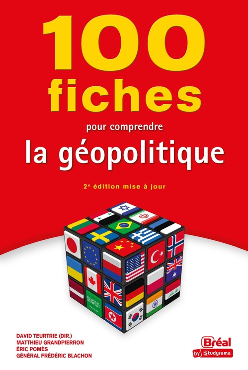 ebook cover of 100 fiches pour comprendre la géopolitique, by Matthieu Grandpierron, Eric Pomès, Frédéric Blachon
