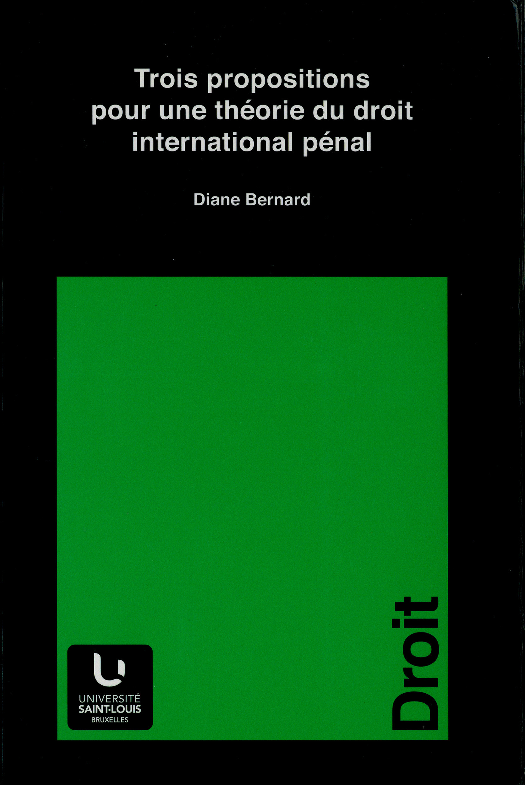 Couverture ebook de Trois propositions pour une théorie du droit international pénal, de Diane Bernard