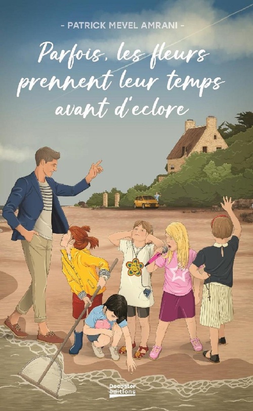 ebook cover of Parfois les fleurs prennent leur temps avant d'éclore, by Patrick Mevel Amrani