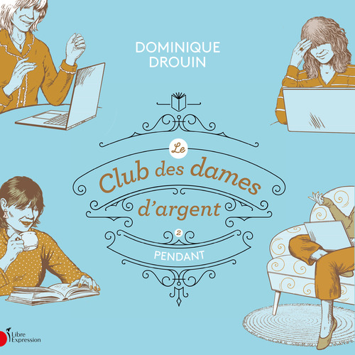 Couverture audiobook de Le club des dames d'argent - Tome 2 : Pendant, de Dominique Drouin