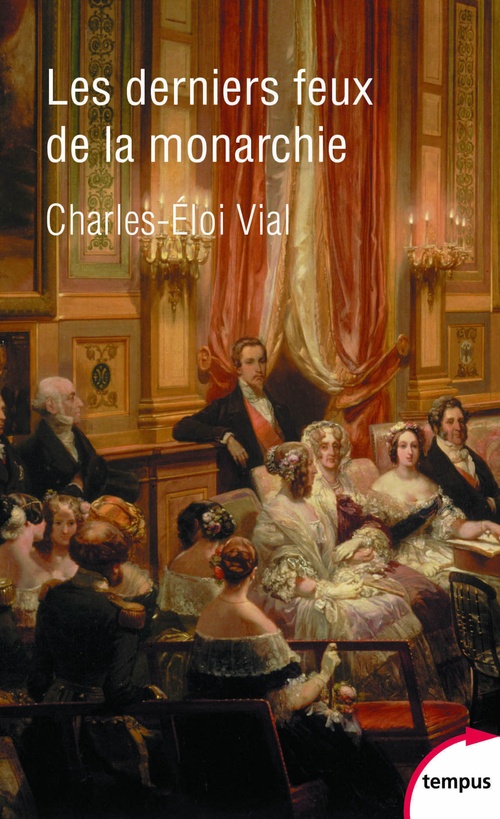 ebook cover of Les derniers feux de la monarchie, by Charles-Éloi Vial