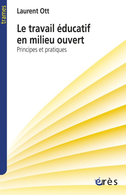 ebook cover of Le travail éducatif en milieu ouvert, by Laurent Ott