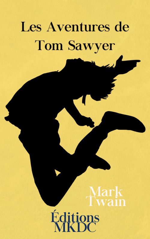ebook cover of Les Aventures de Tom Sawyer, by Mark Twain