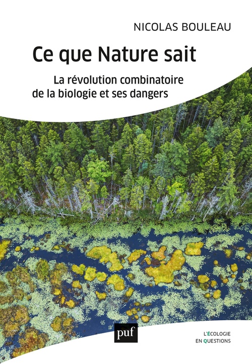 ebook cover of Ce que Nature sait : La révolution combinatoire de la biologie et ses dangers, by Nicolas Bouleau